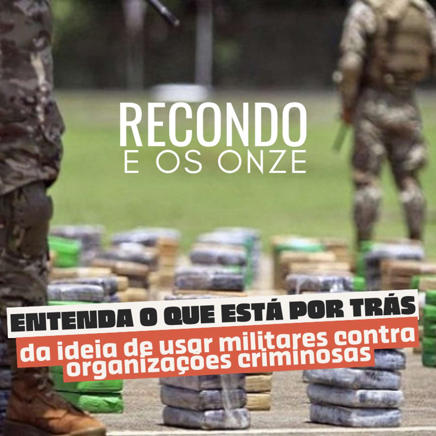 Usar forças armadas contra organizações criminosas é um bom negócio?