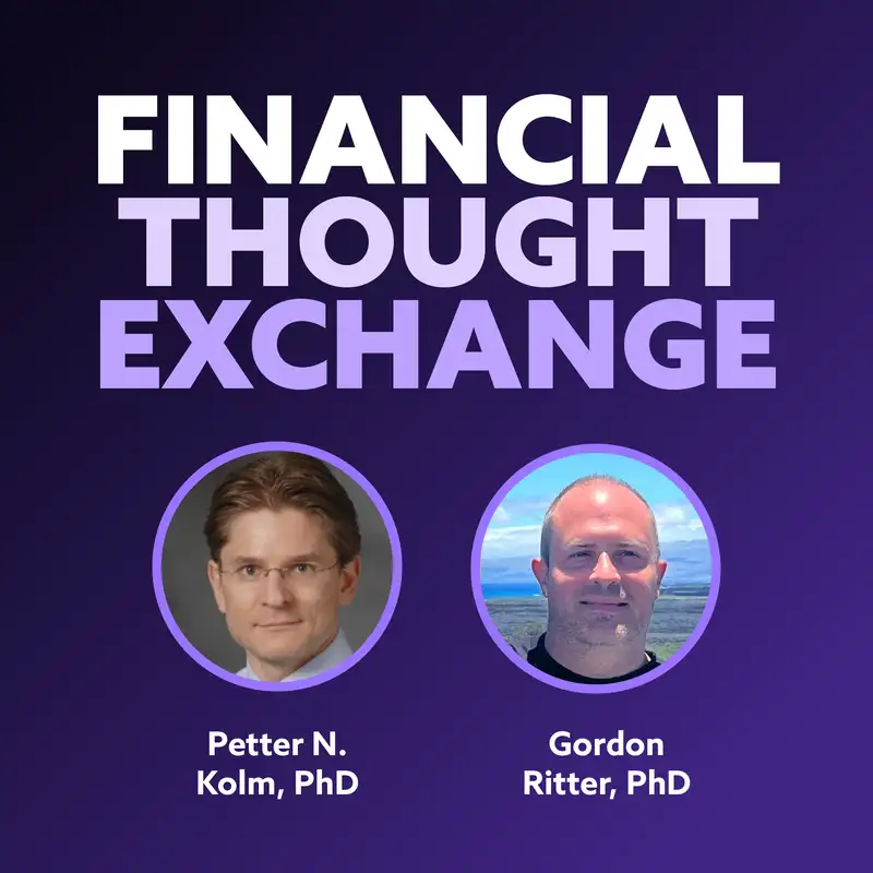 Risk, Models, and Financial Decision‑Making with Petter Kolm, PhD and Gordon Ritter, PhD