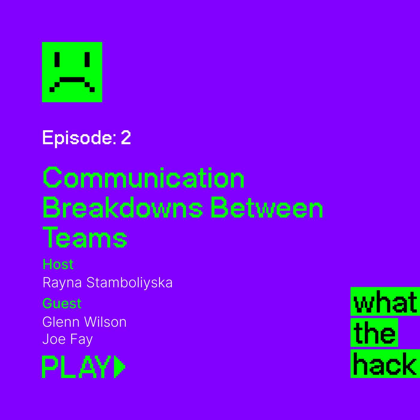 S2 E2: Communication Breakdowns Between Teams S2 E2: Communication Breakdowns Between Teams