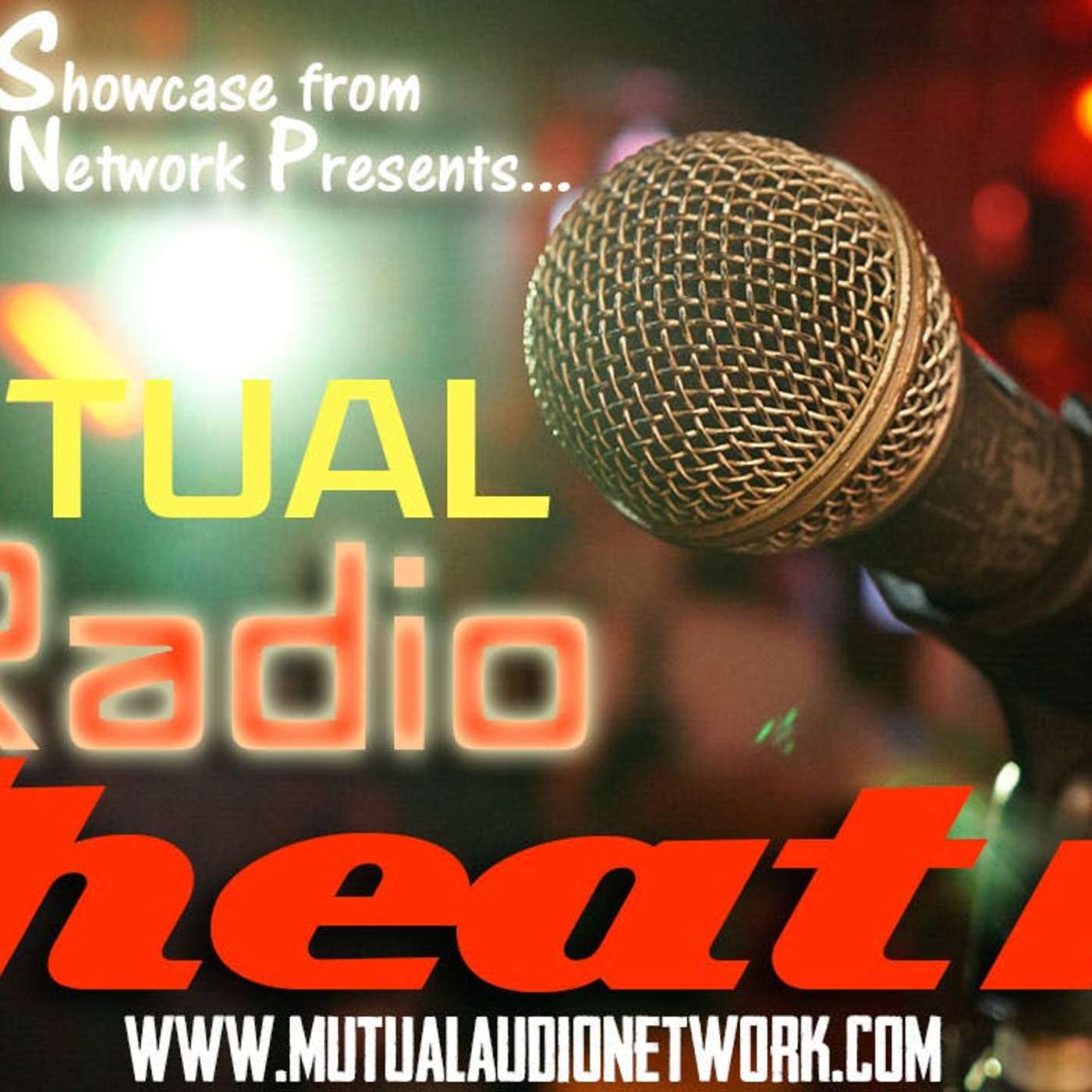 Mutual Presents: Sunday Showcase- Mutual Radio Theater #5.30 episode artwork