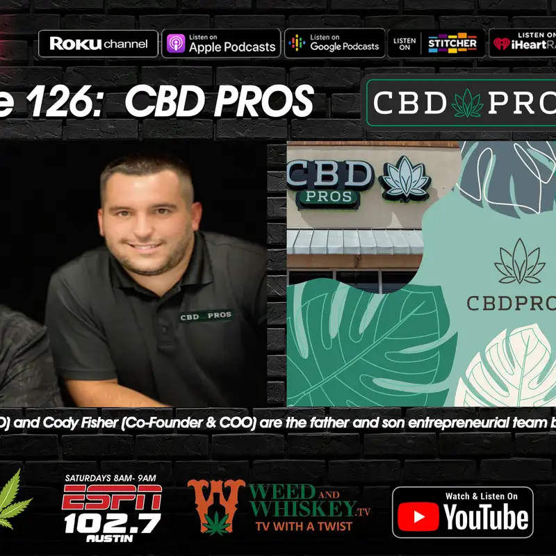 Episode # 126  Founder of CBD PROs  - John Fisher