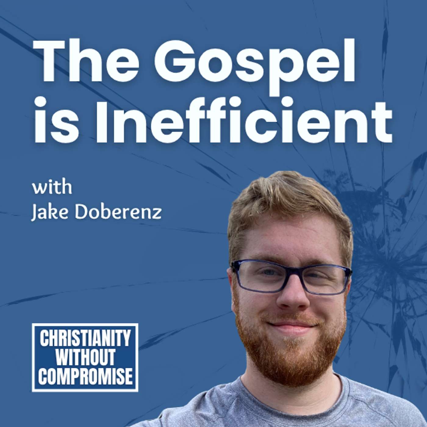The Gospel is Inefficient