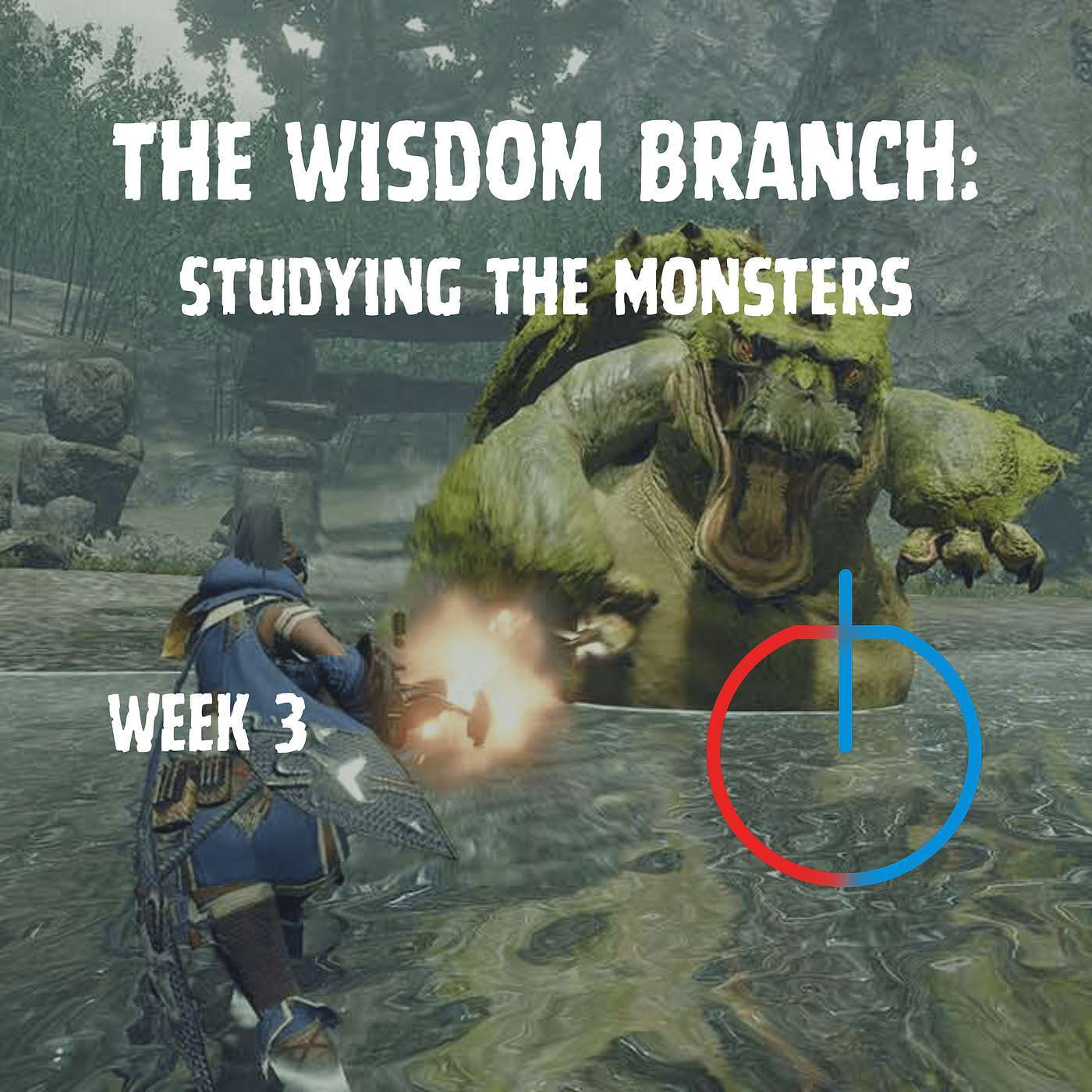 The Wisdom Branch: Studying the Monsters in Your Life