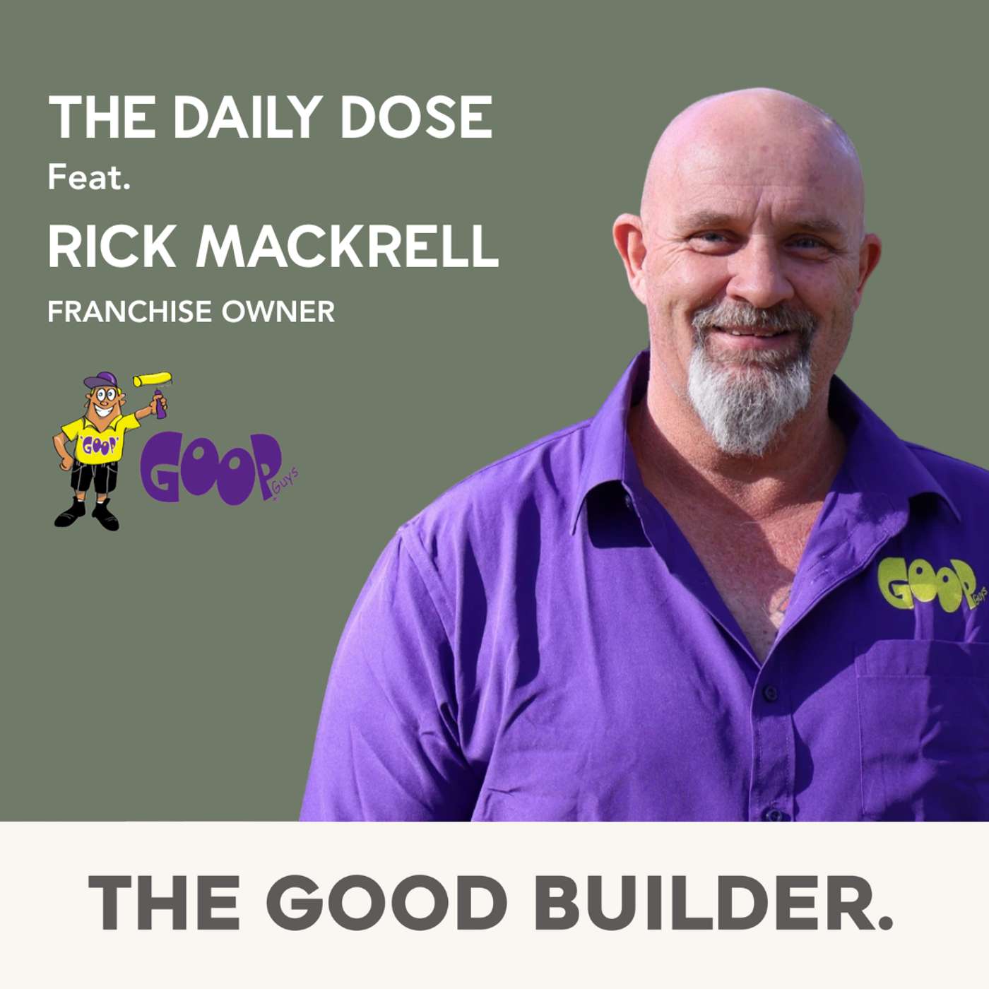 The Daily Dose #198 | Owning A Business That Deals In Liquid Insurance With Rick From Goop Guys