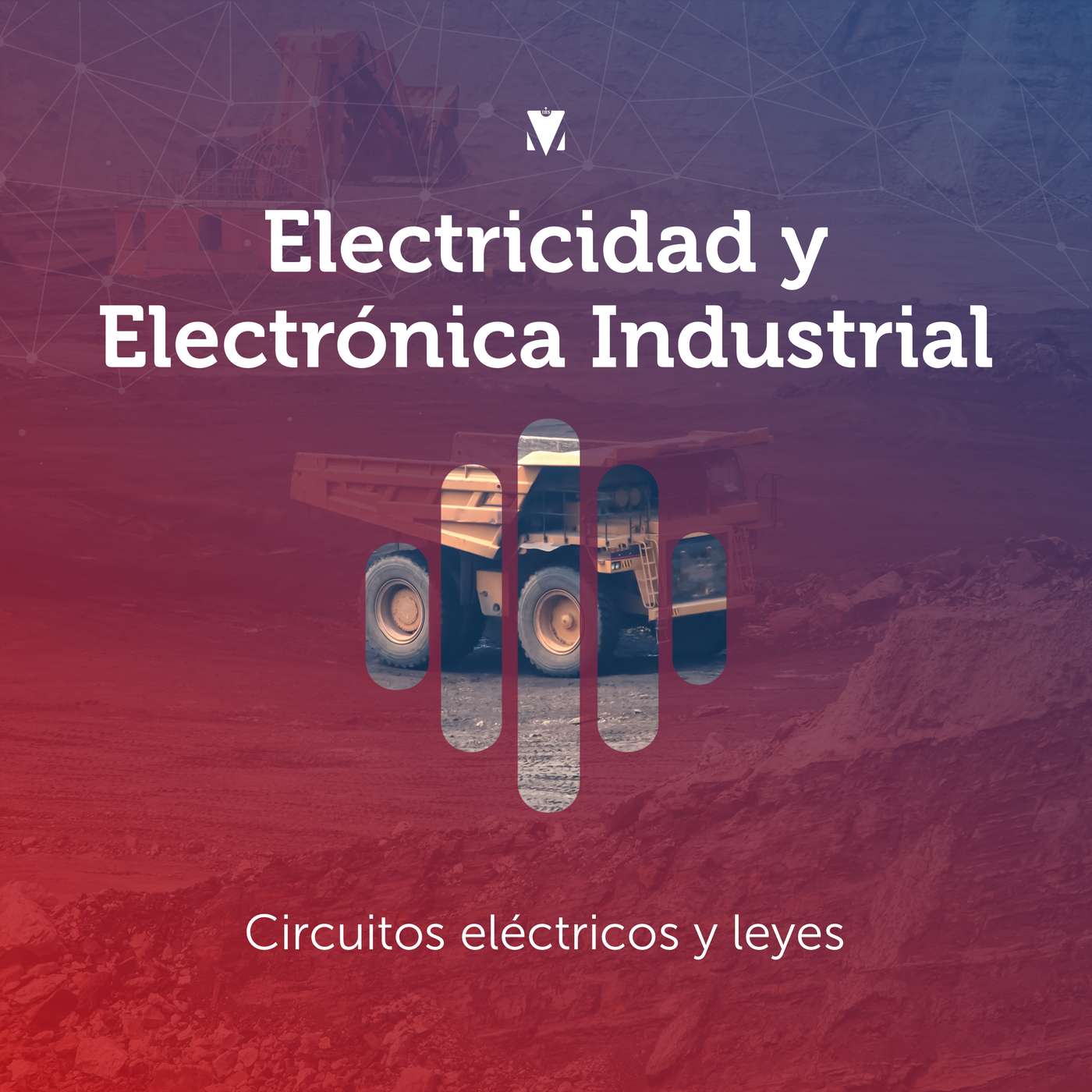2 - ELECTRICIDAD Y ELECTRÓNICA INDUSTRIAL: Circuitos eléctricos y leyes episode artwork
