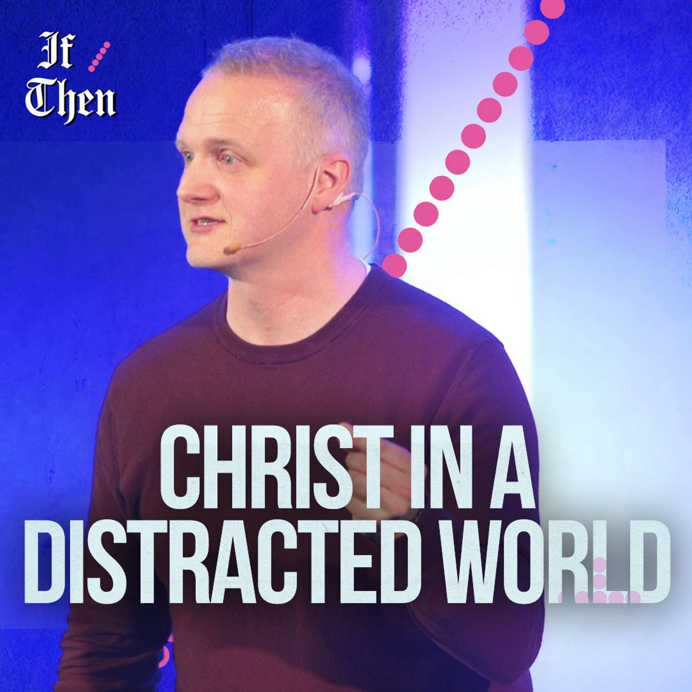 Learning Christ in a Distracted World - Scott Wall