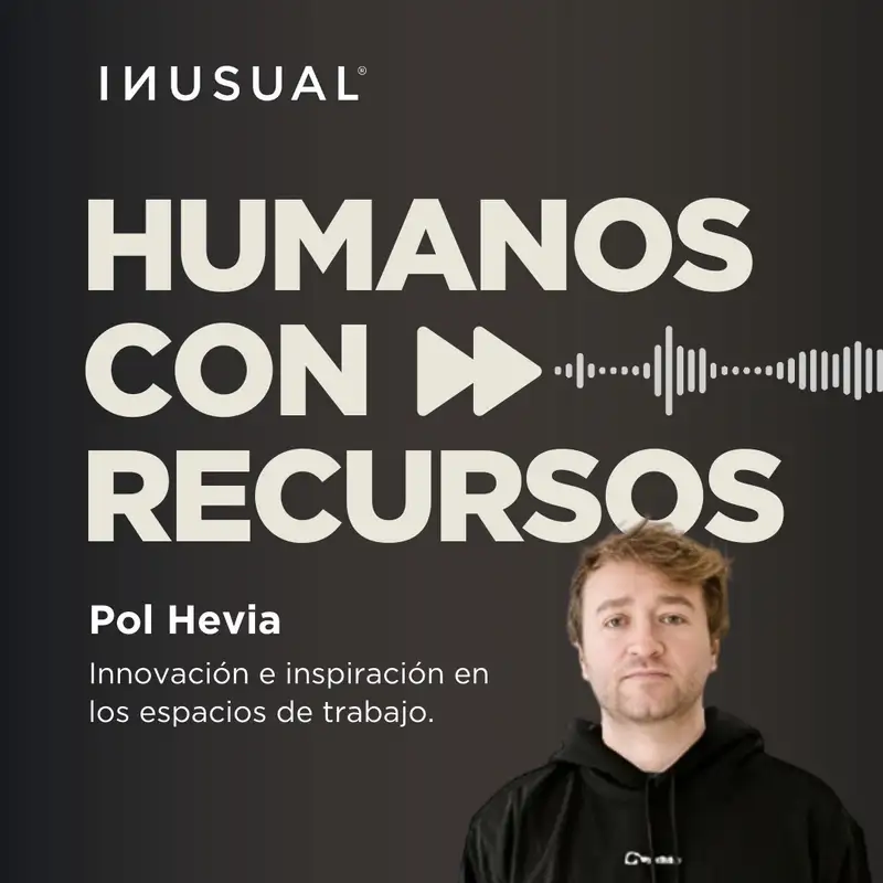 Innovación e inspiración en los espacios de trabajo, con Pol Hevia