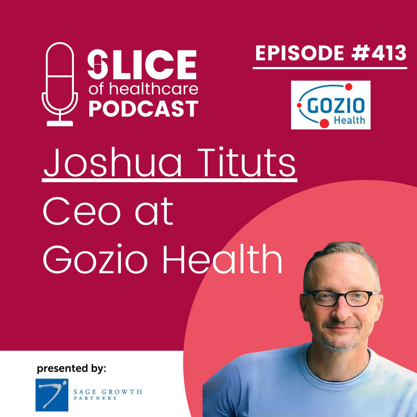 #413 - Joshua Titus, CEO at Gozio Health