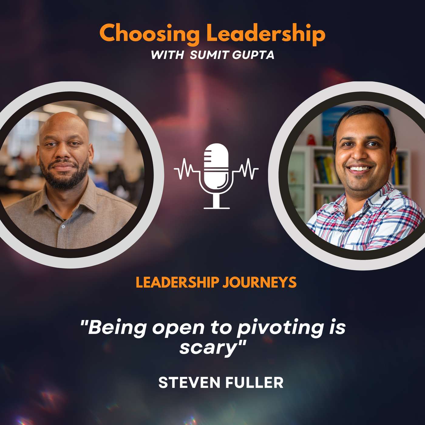 Choosing Leadership with Sumit Gupta