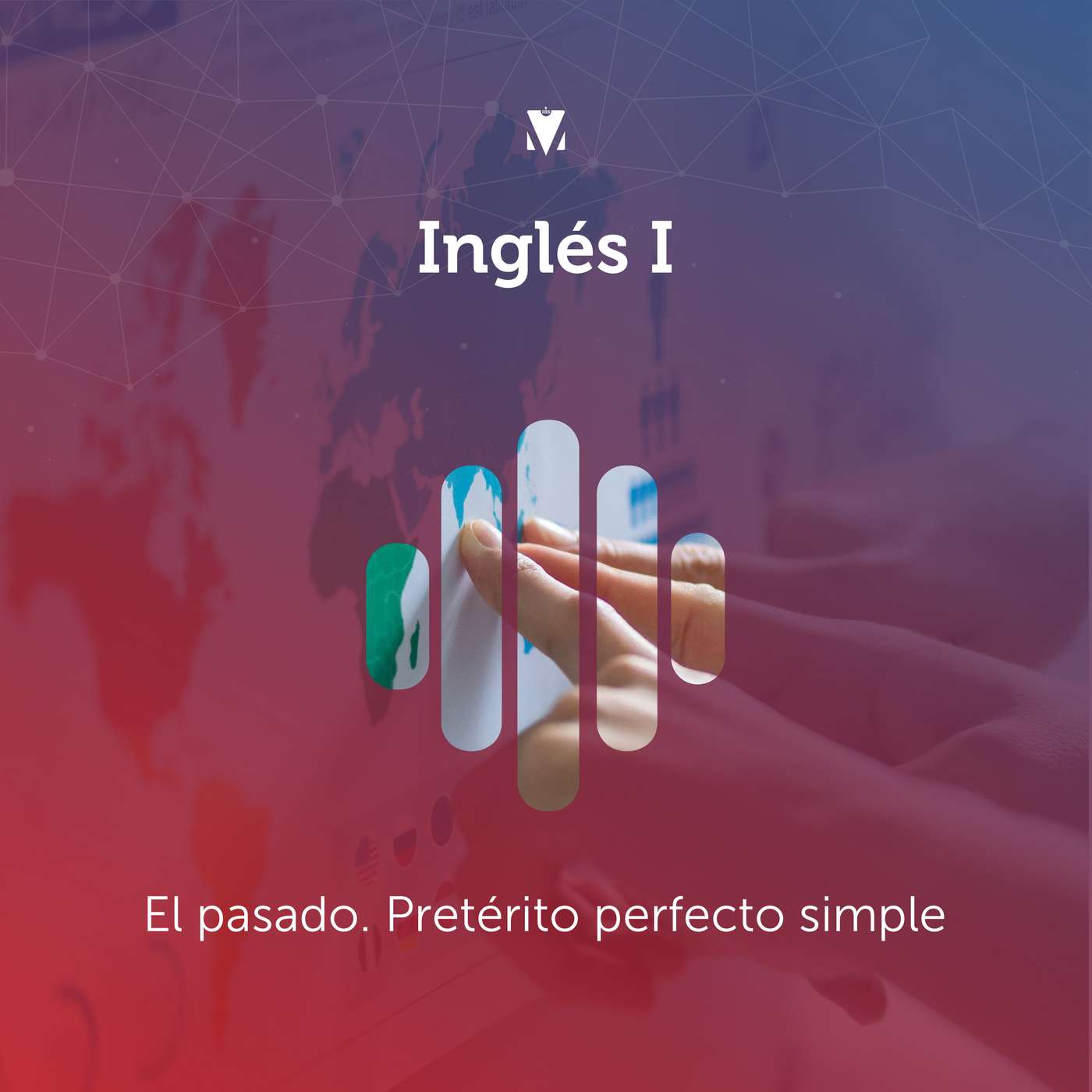 7 - INGLÉS I: El pasado. Pretérito perfecto simple episode artwork