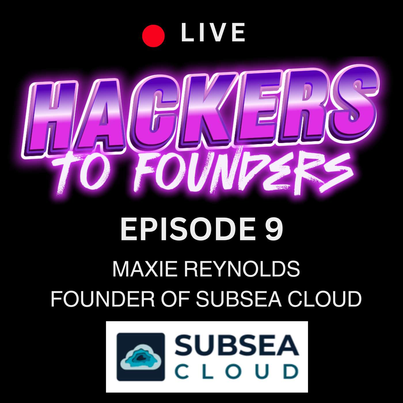 Ep.9 - Maxie Reynolds, Founder of Subsea Cloud
