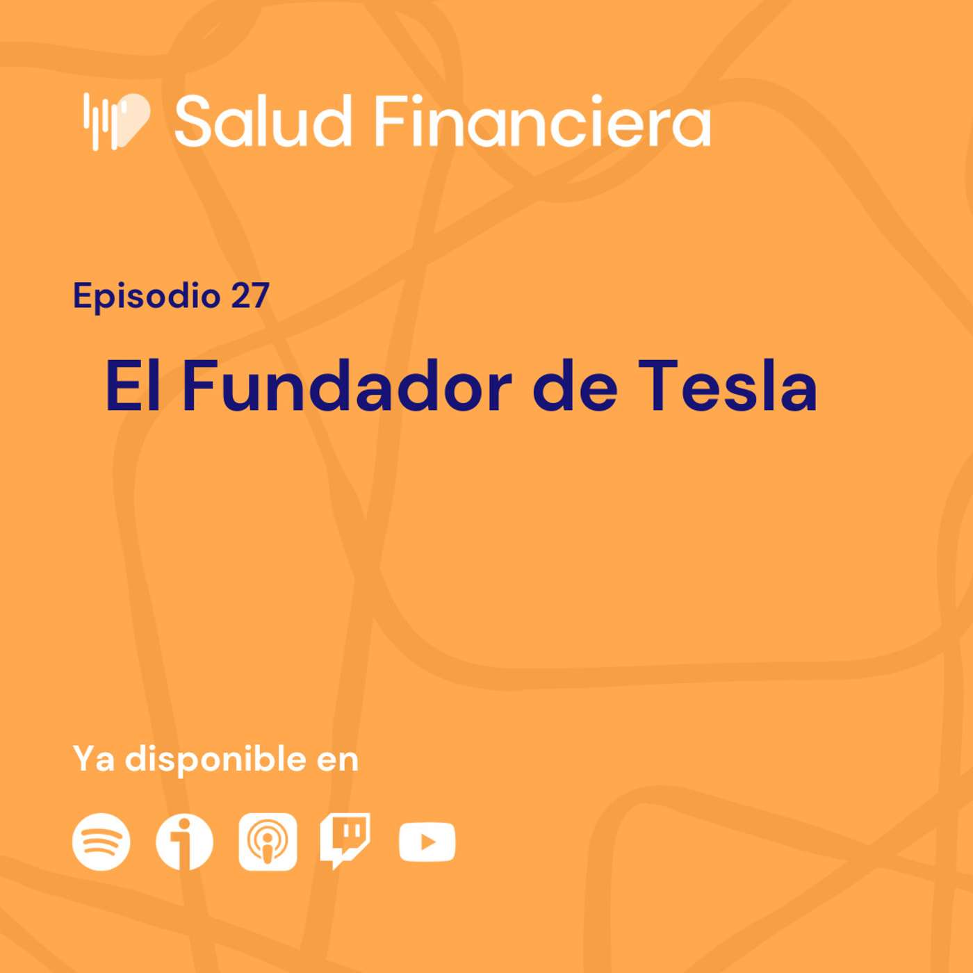 Salud Financiera #27: El Fundador de Tesla