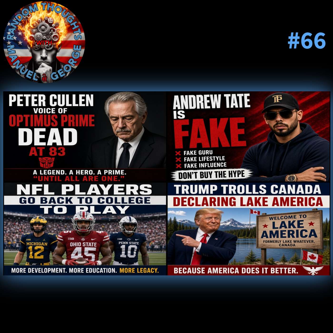 Peter Cullen Dead, Andrew Tate is Fake, NFL Goes Back to College, and Lake America