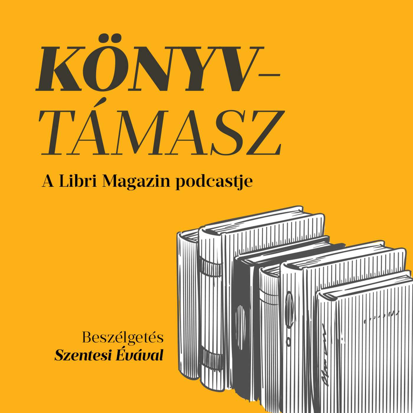 „El kellett hinnem, hogy engem lehet szeretni” | beszélgetés Szentesi Évával | Könyvtámasz #11 episode artwork