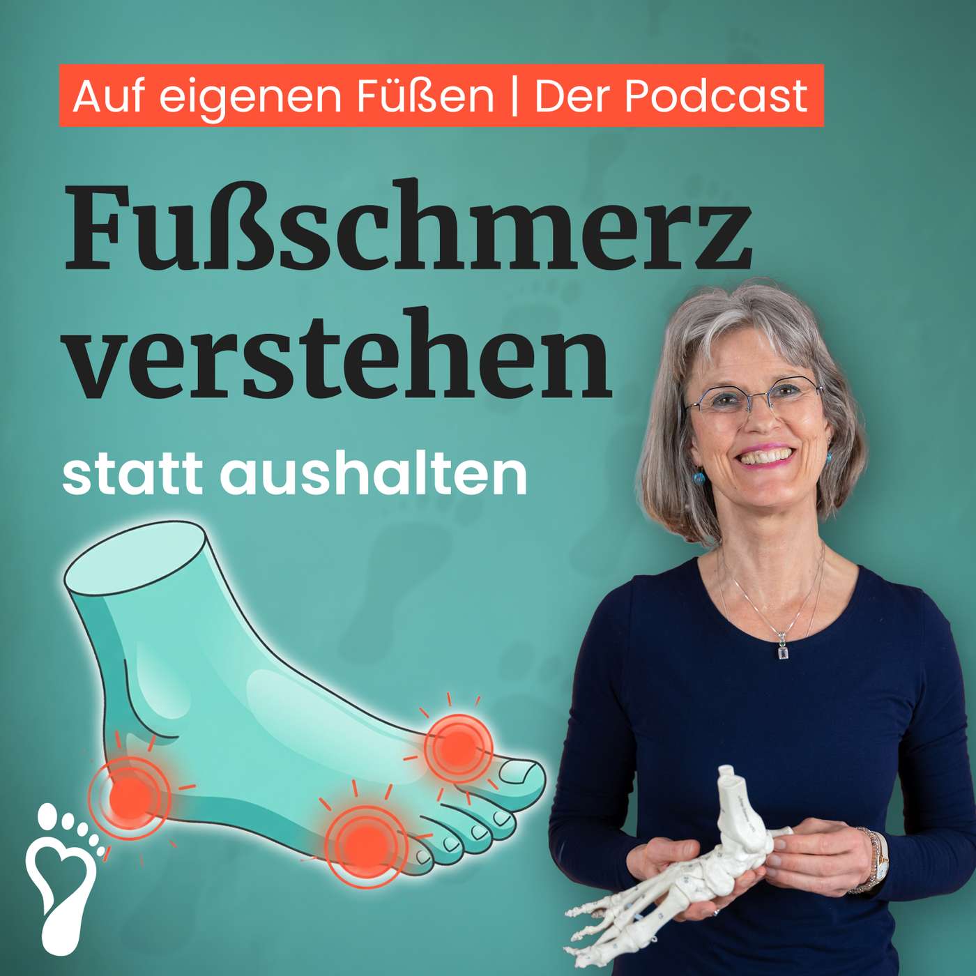 #002 Fußschmerzen sind kein Schicksal: Warum dein Körper dir ein Signal sendet