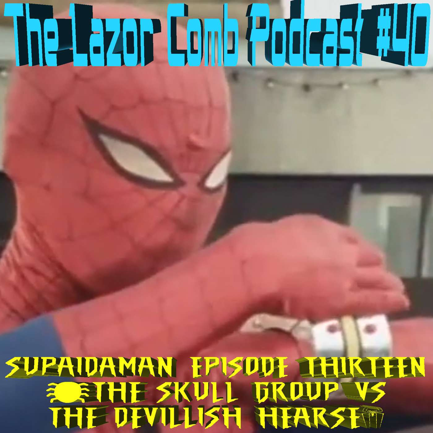 LCP #40: Supaidāman Episode 13 - "The Skull Group VS. The Devilish Hearse" episode artwork