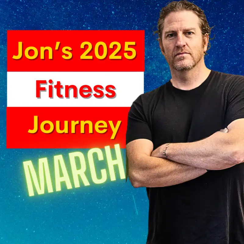 MARCH UPDATE: Jon's Fitness Journey