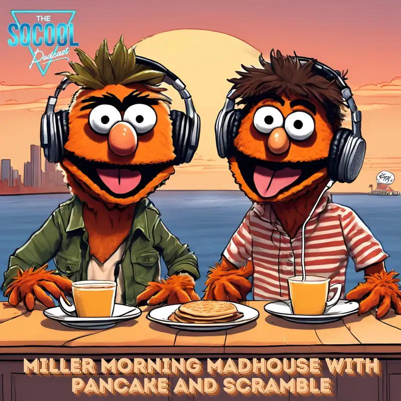 Miller Morning Madhouse S1E2: Her Hole had Lots of Visitors...