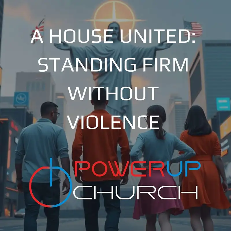 A House United: Standing Firm Without Violence
