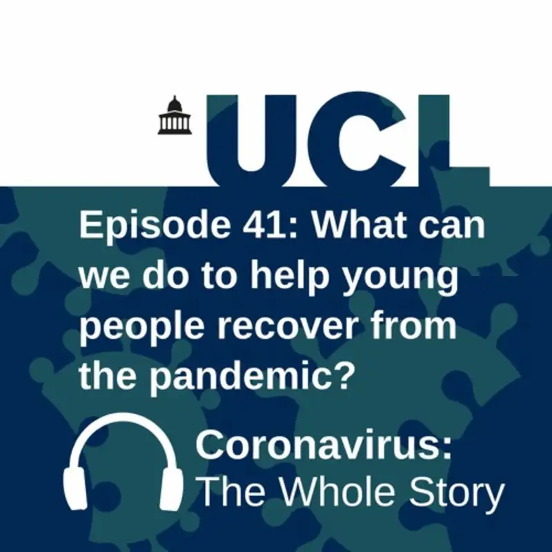 What can we do to help young people recover from the pandemic? | Coronavirus: The Whole Story