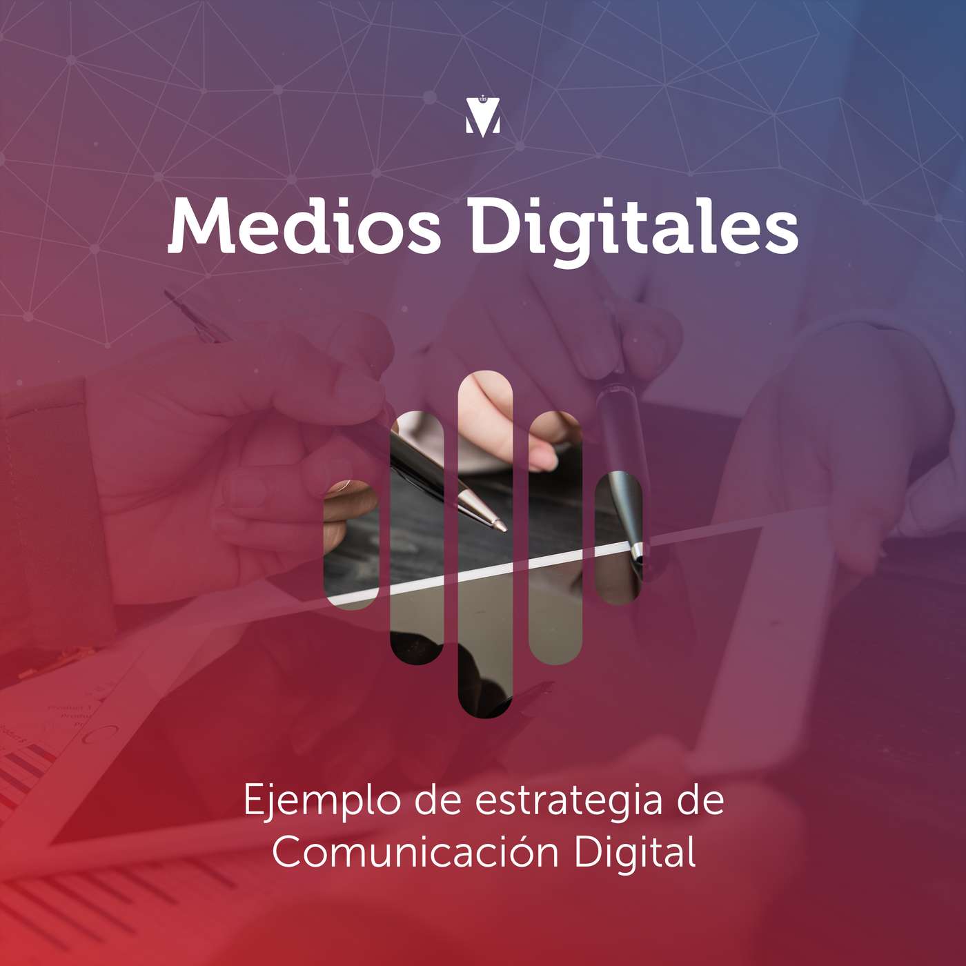 7 - MEDIOS DIGITALES: Ejemplo de estrategia de Comunicación Digital episode artwork