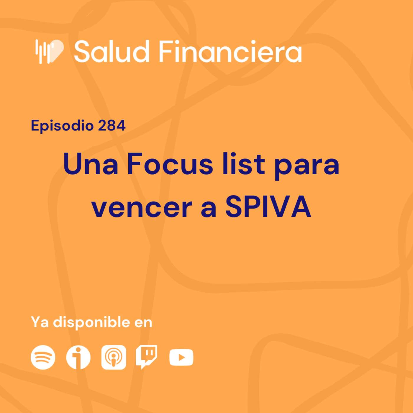 Salud Financiera #284: Una Focus List para vencer a SPIVA