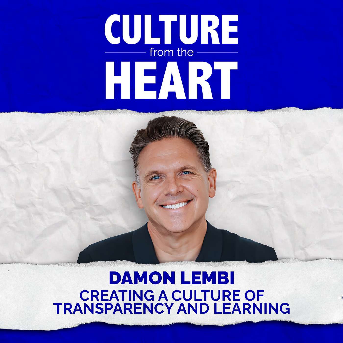 REWIND: Creating a Culture of Transparency and Learning featuring Damon Lembi REWIND: Creating a Culture of Transparency and Learning featuring Damon Lembi