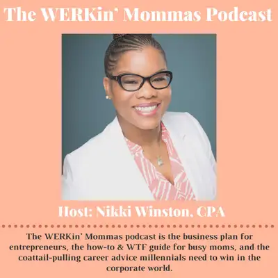 The WERKin' Mommas Podcast