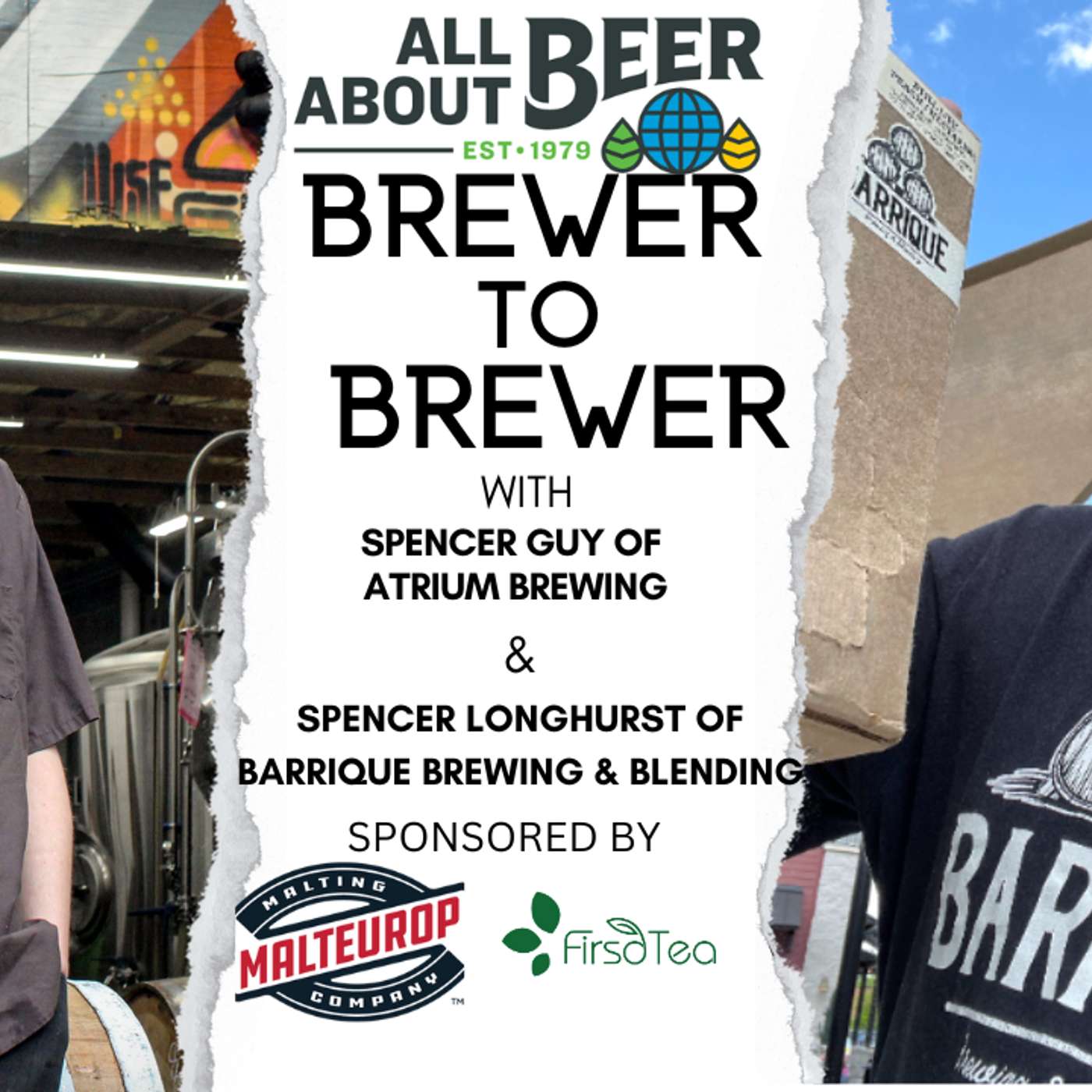 Brewer to Brewer: Spencer Guy and Spencer Longhurst Brewer to Brewer: Spencer Guy and Spencer Longhurst