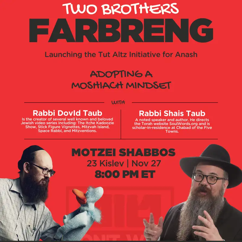 Moshiach Mindset: NEW AGE - Rabbis Shais and Dovid Taub Farbreng