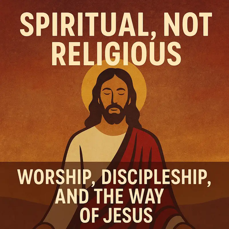 Worship, Discipleship, and the Way of Jesus