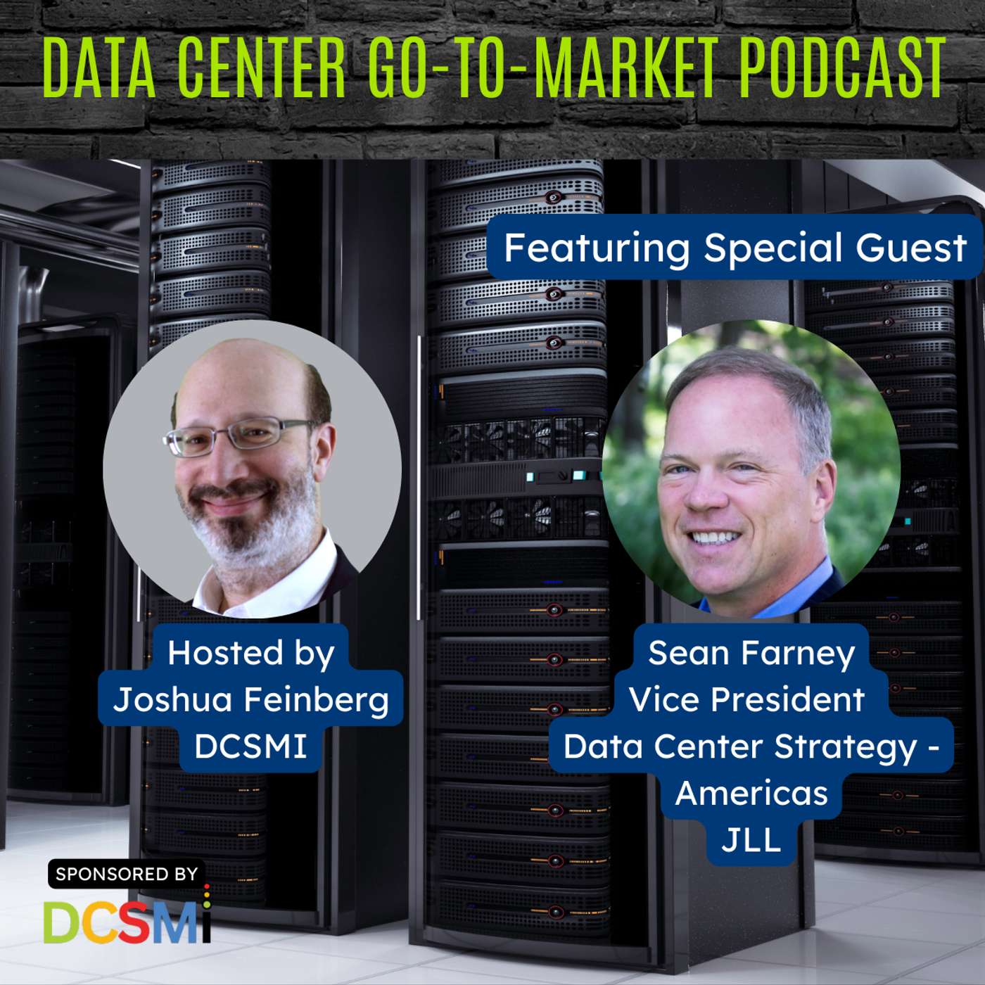Ep. 172 Sean Farney, Vice President, Data Center Strategy- Americas at JLL | Data Center Go-to-Market Podcast