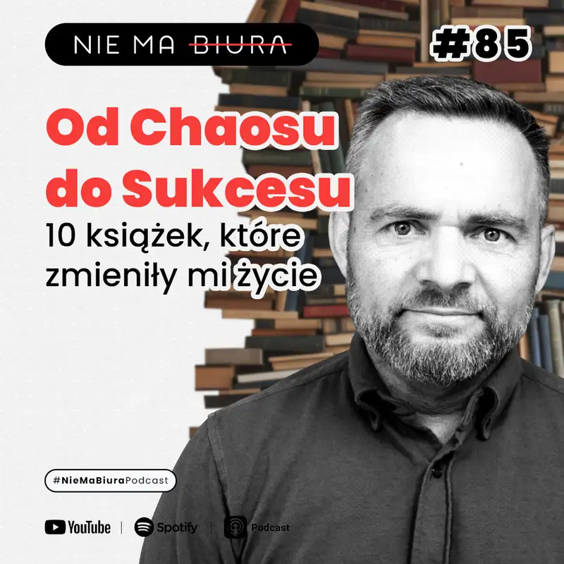 Od chaosu do sukcesu - 10 książek, które zmieniły moje życie