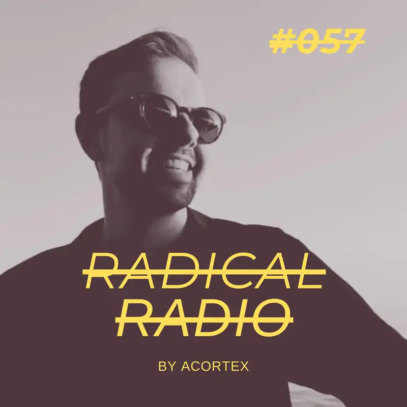 Radical Radio by Acortex #057  (ADE SPECIAL)