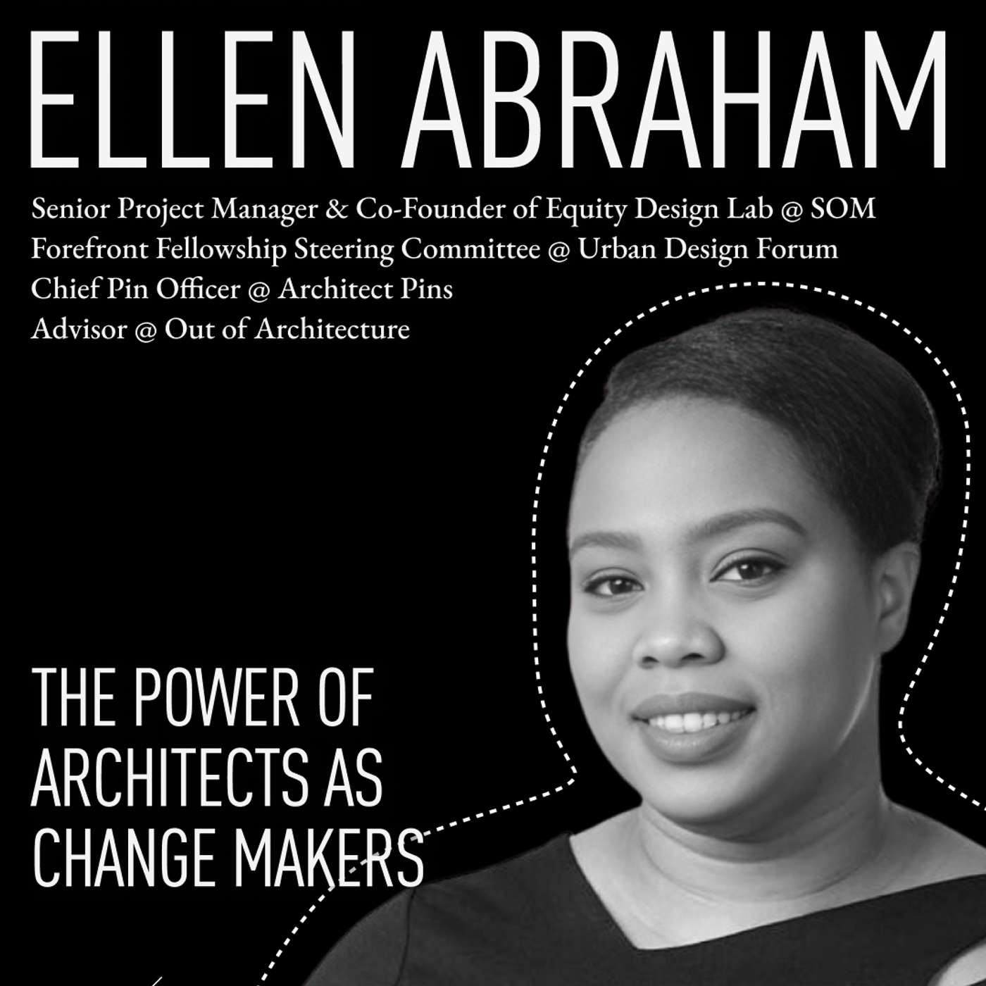 The Power of Architects as Change Makers with SOM’s Ellen Abraham The Power of Architects as Change Makers with SOM’s Ellen Abraham