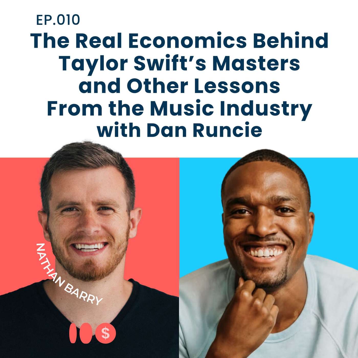 010: The Real Economics Behind Taylor Swift’s Masters and Other Lessons From the Music Industry with Dan Runcie