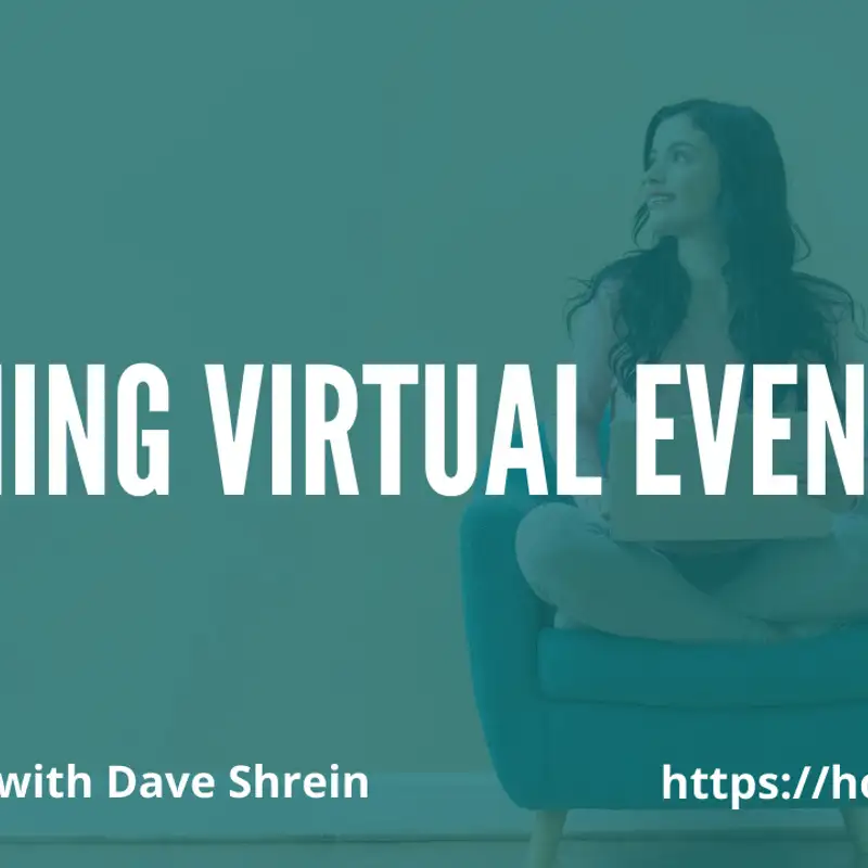Running Virtual Events with Dave Shrein