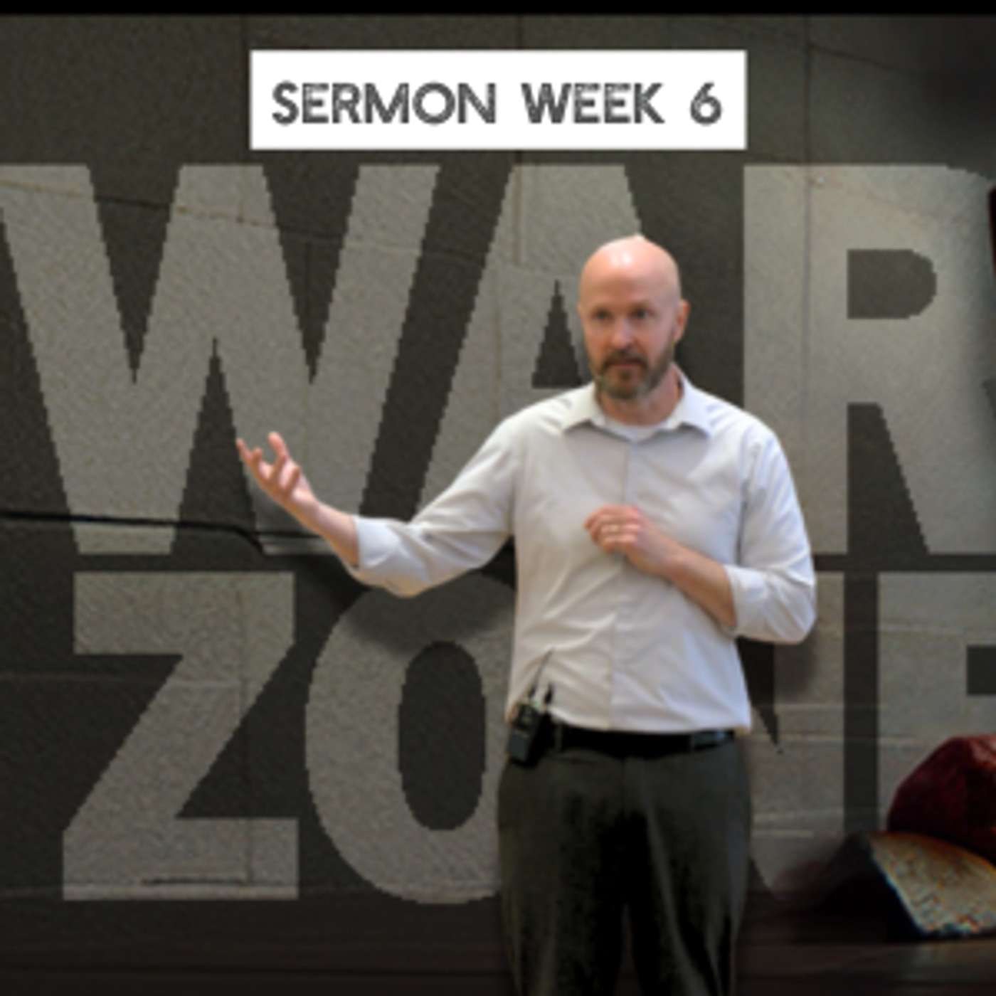 Beyond Defense: Embracing Your Role as an Ambassador (War Zone 6 - Pastor Bill)