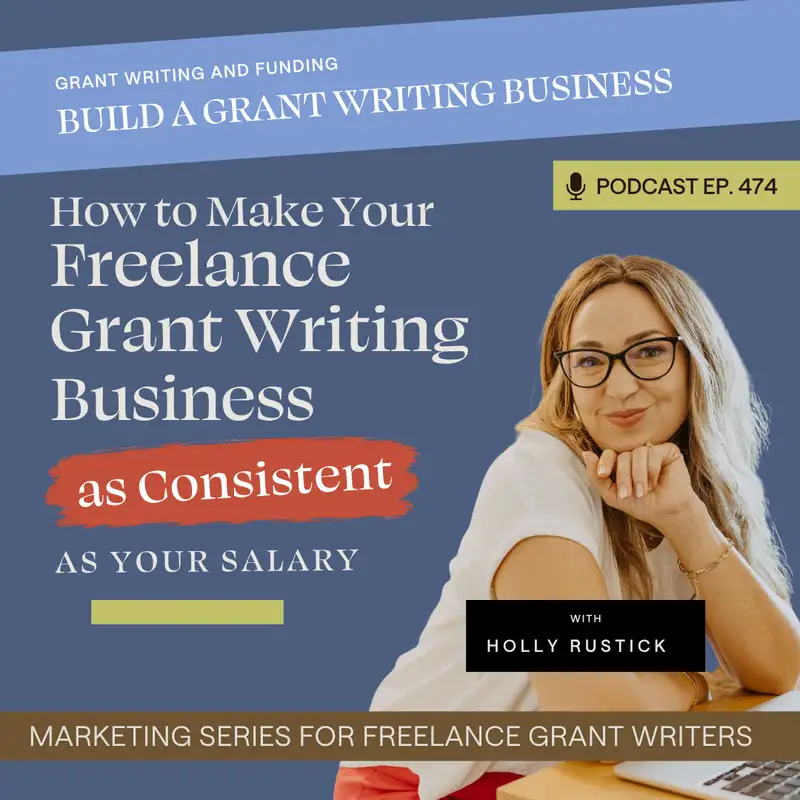 [Marketing Series] How to Make Your Freelance Grant Writing Income as Consistent as a Salary