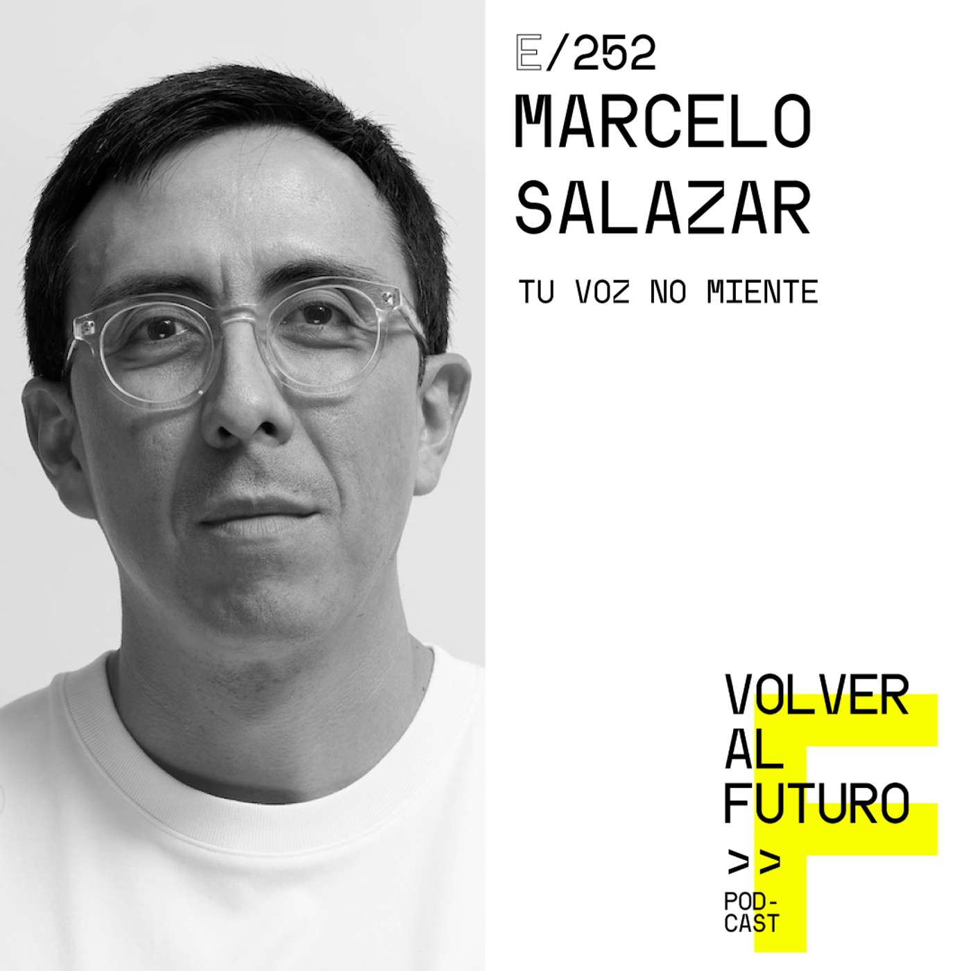 #252 Marcelo Salazar | Tu voz no miente episode artwork