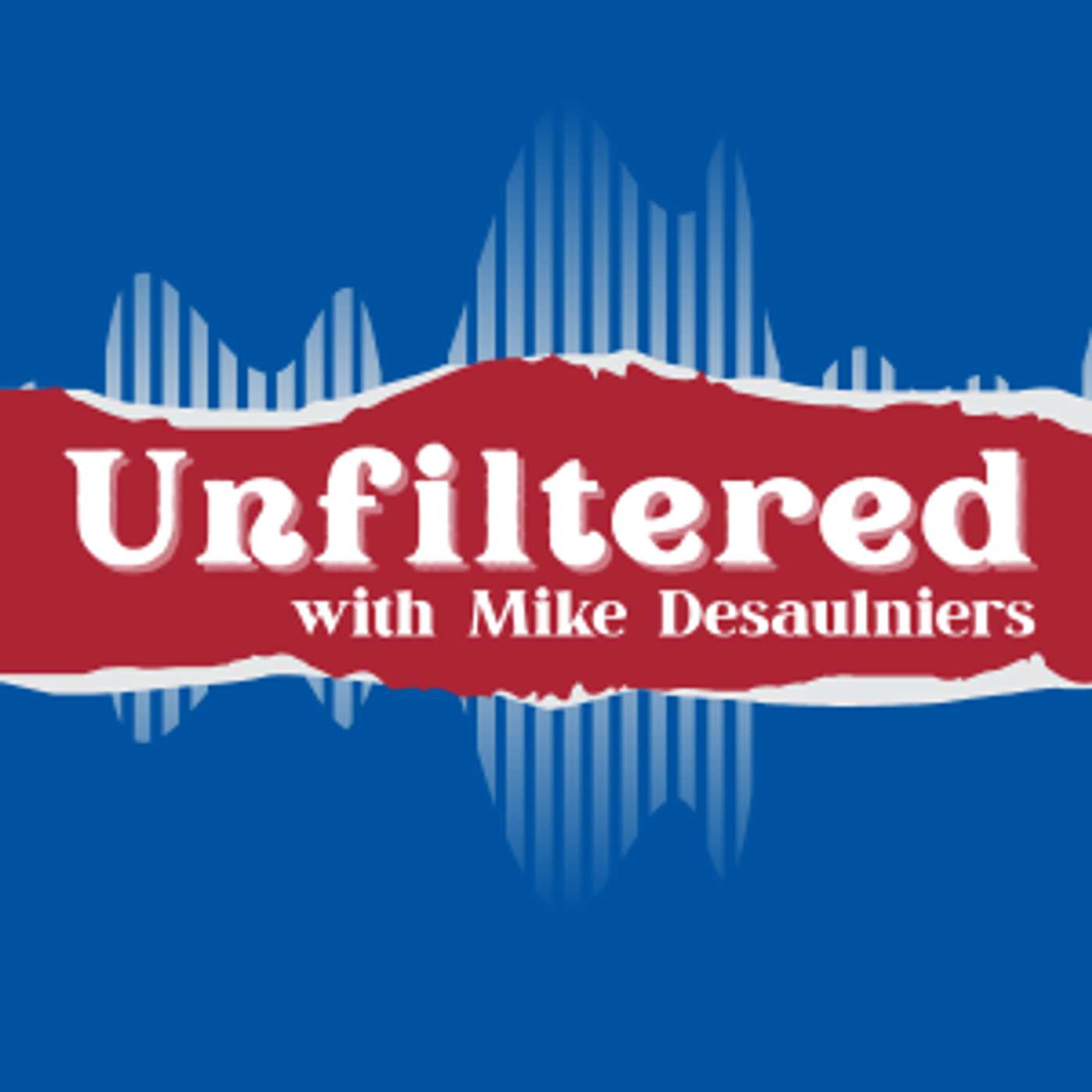 Unfiltered with Mike Desaulniers podcast artwork