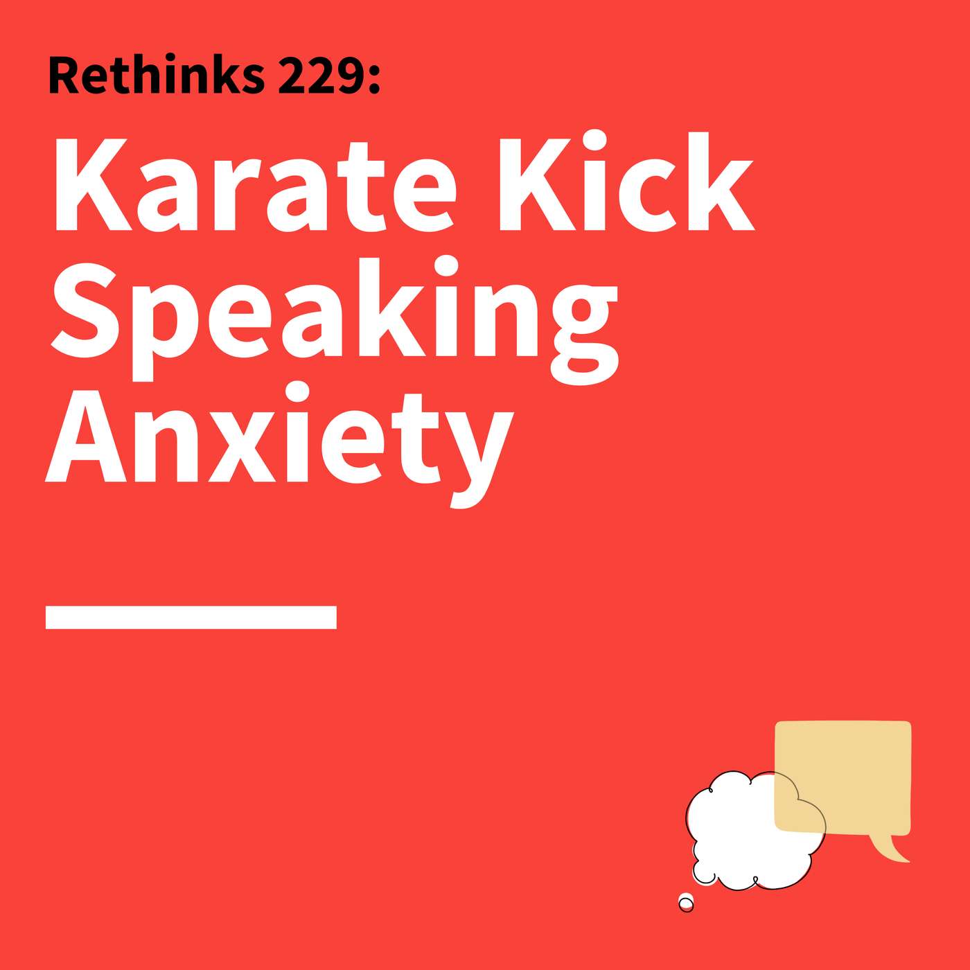 229. Rethinks: How to Speak Successfully When You’re Put on the Spot