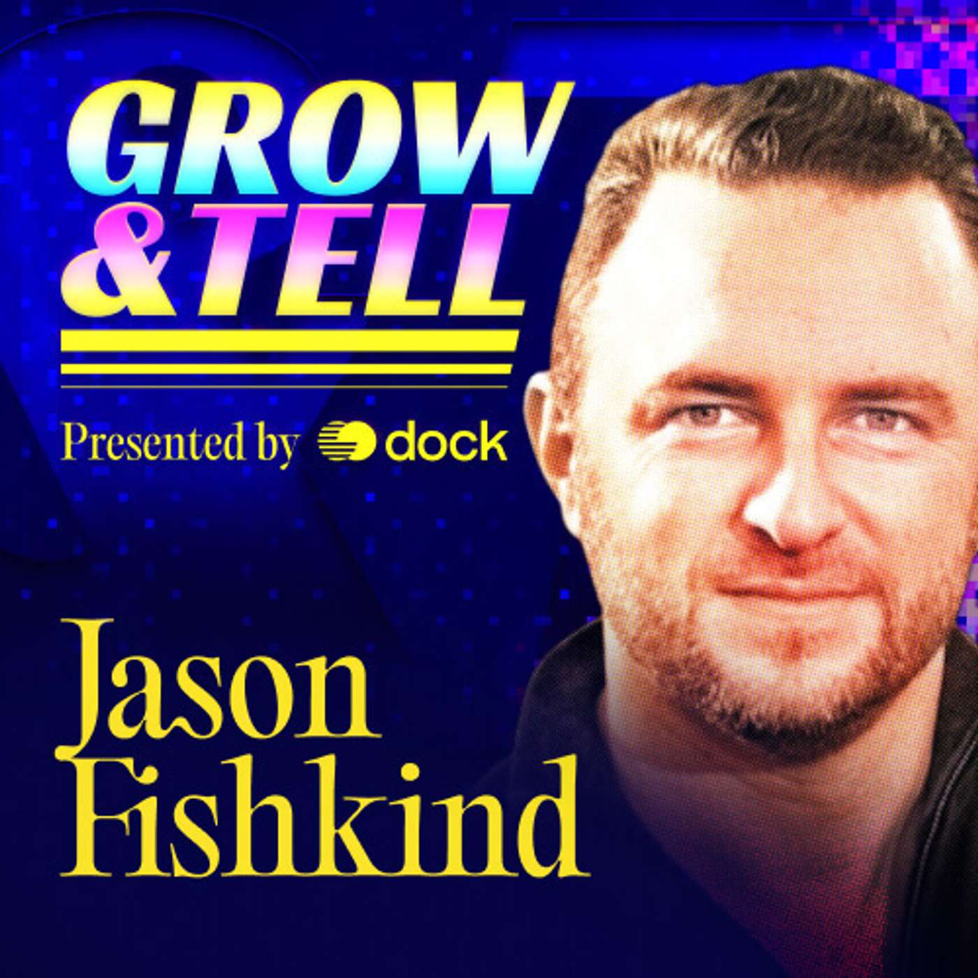 Grow & Tell