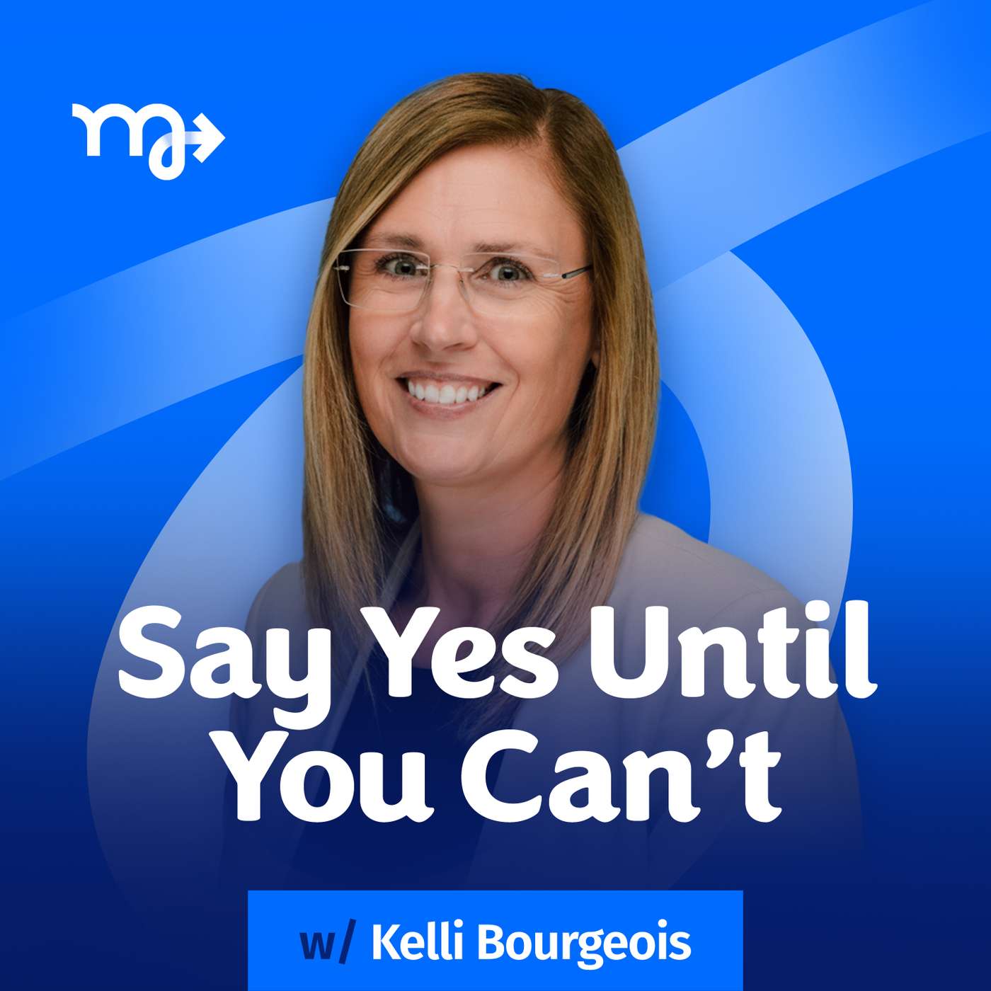 25. Say Yes Until You Can't episode artwork
