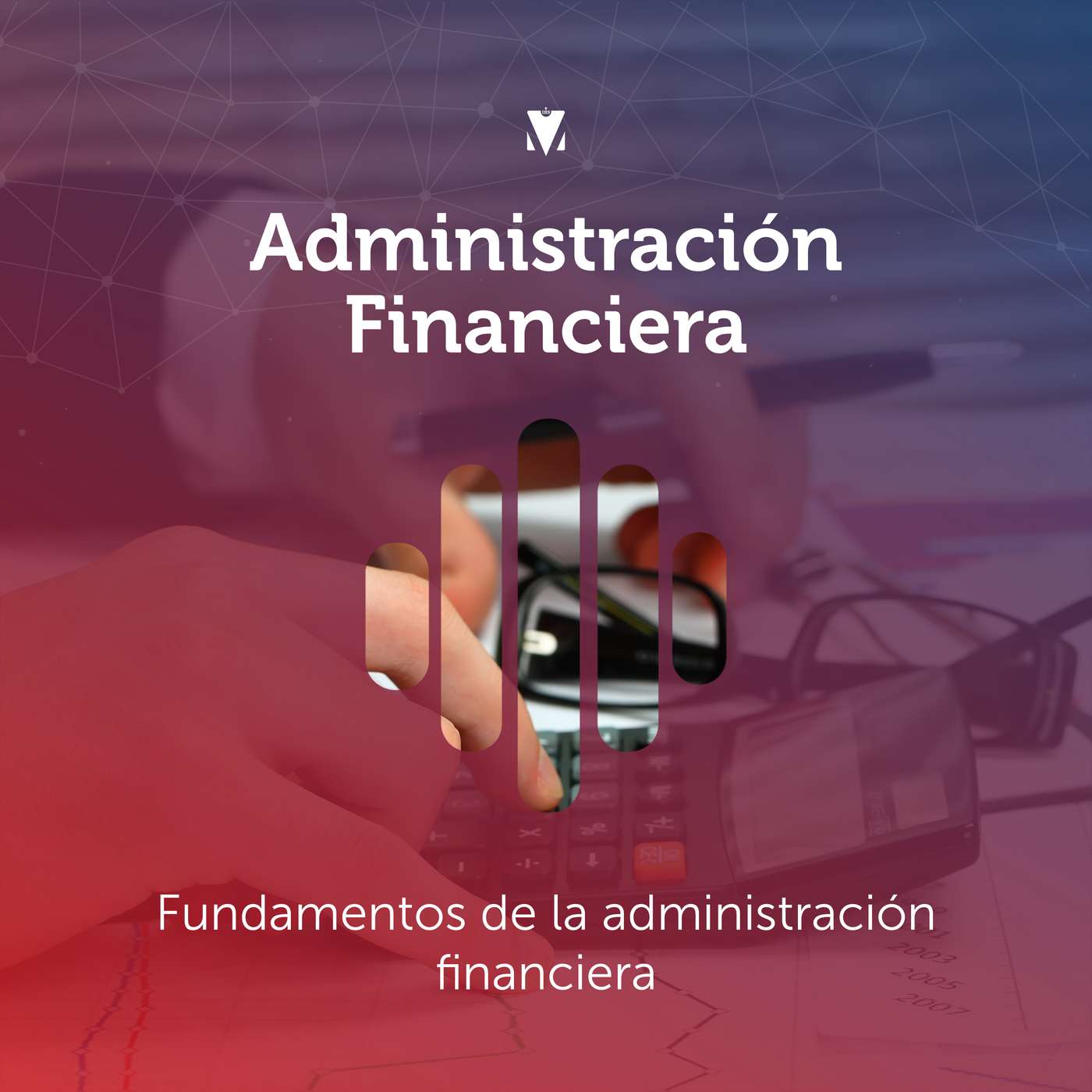 1 - ADMINISTRACIÓN FINANCIERA: Fundamentos de la administración financiera