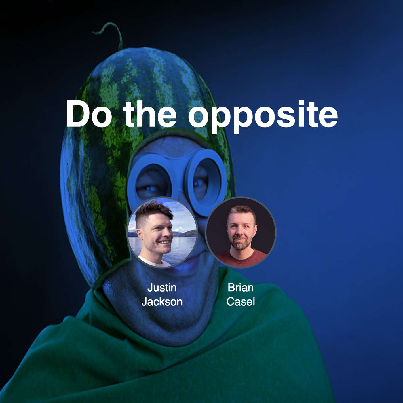 Maybe, do the opposite Maybe, do the opposite