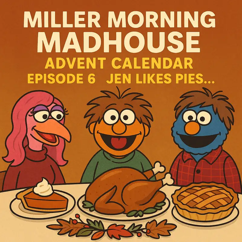 Advent 2025 E6 - Jen Likes Pies...