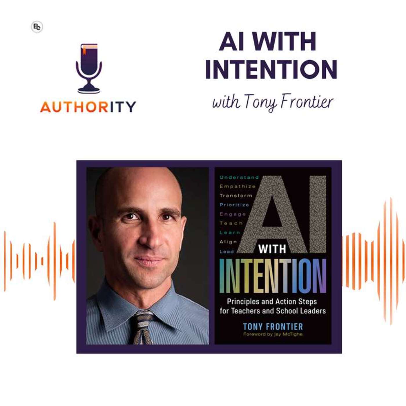Best of The Authority: AI with Intention featuring Tony Frontier