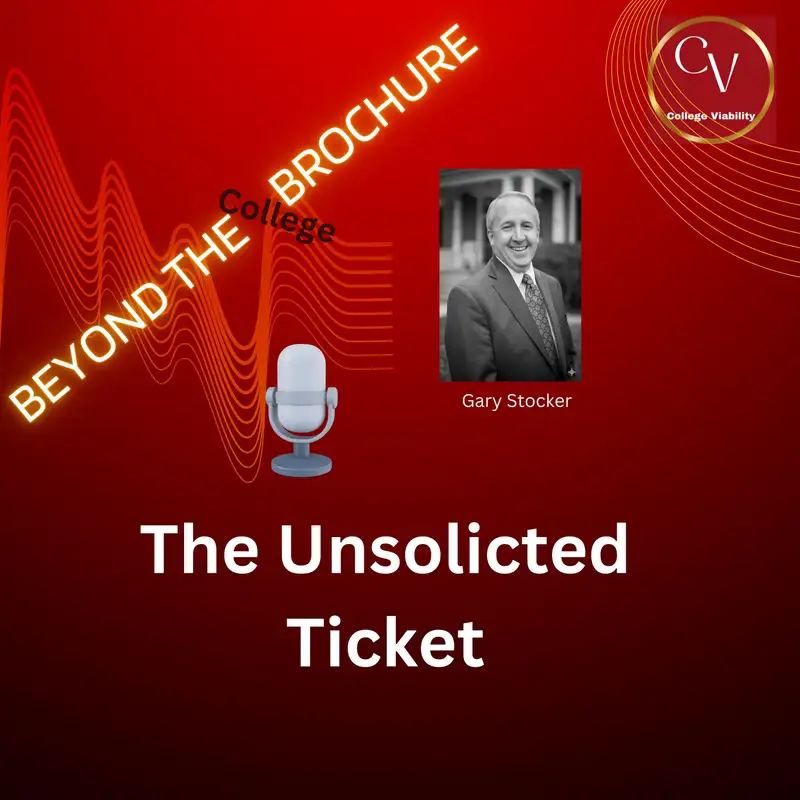 The Unsolicited Ticket | Beyond the College Brochure