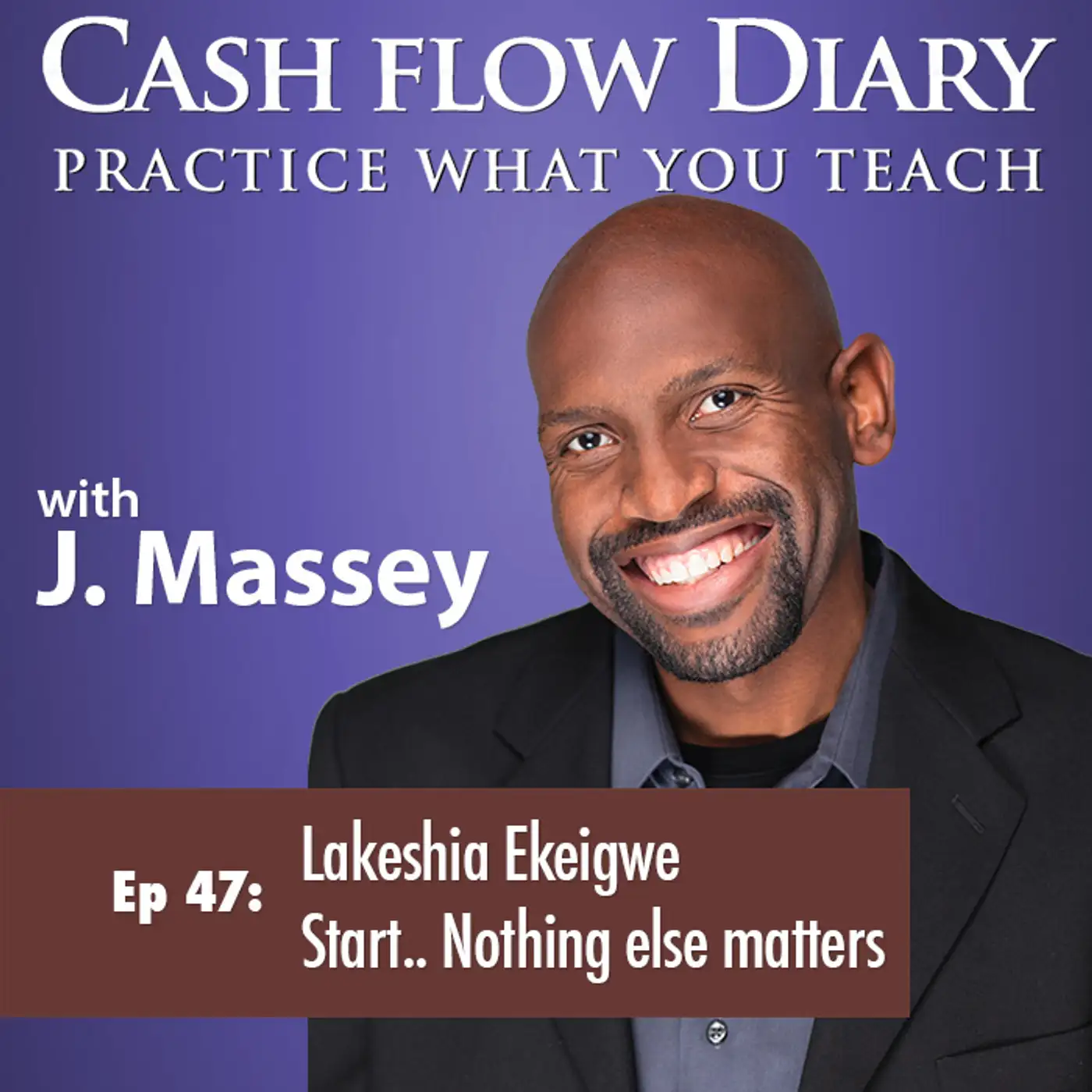CFD 047 - Lakeshia Ekeigwe, Start.. nothing else matters